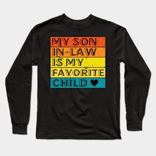 My Son In-Law Is My Favorite Child Funny Family Matching Long Sleeve T-Shirt